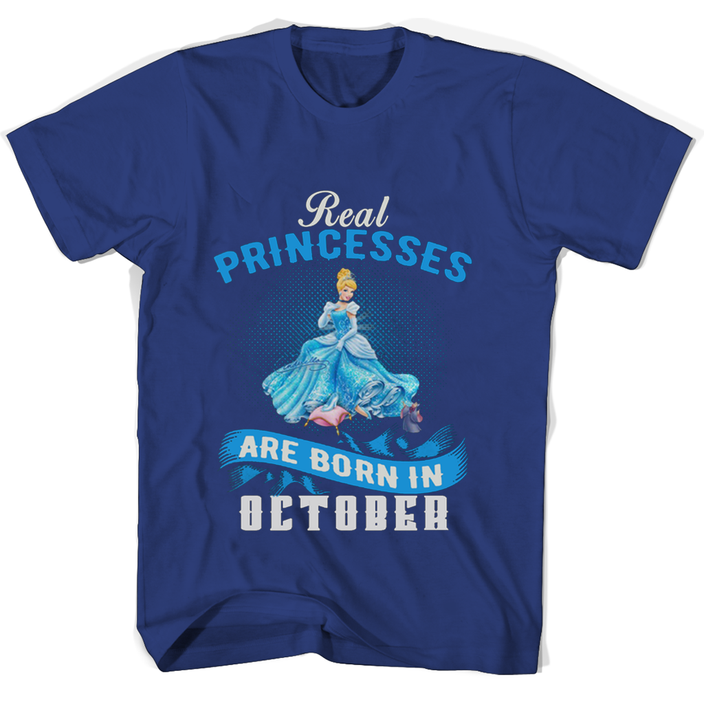 Real Princesses Are Born In October T Shirts Real Princesses Are Born In October T Shirts