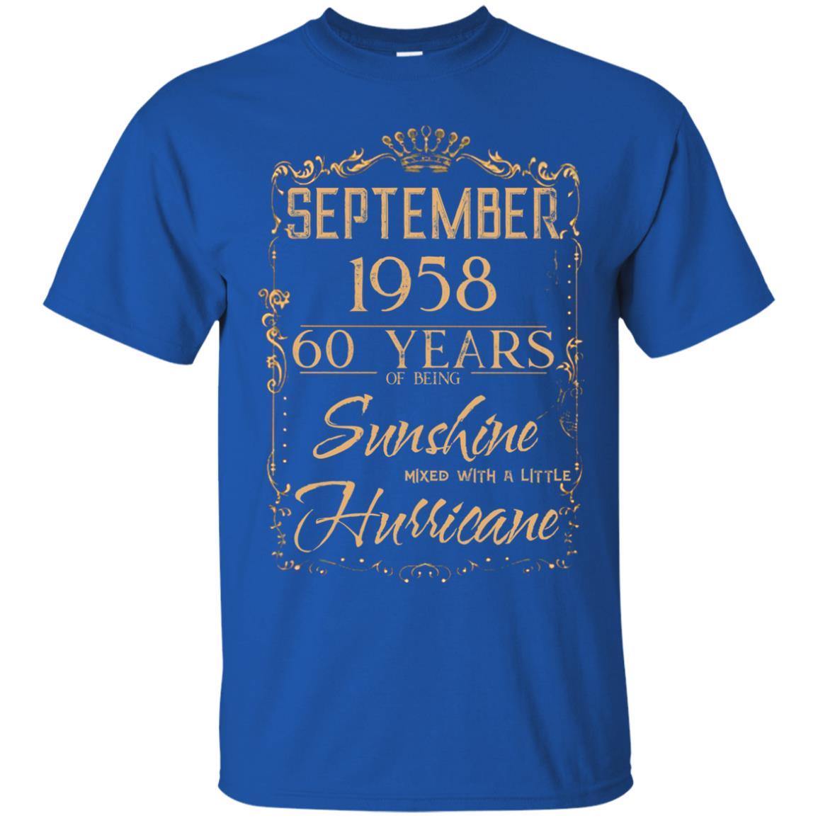 September 1958 60 Years Of Being Sunshine Mixed With A Little Hurricane Shirts
