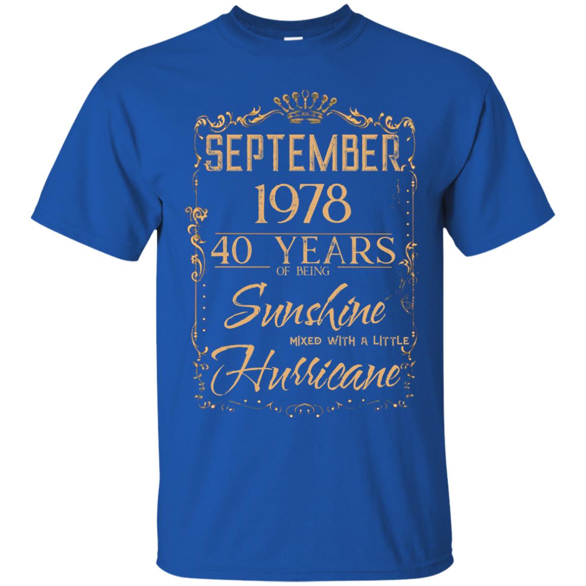 September 1978 40 Years Of Being Sunshine Mixed With A Little Hurricane Shirts