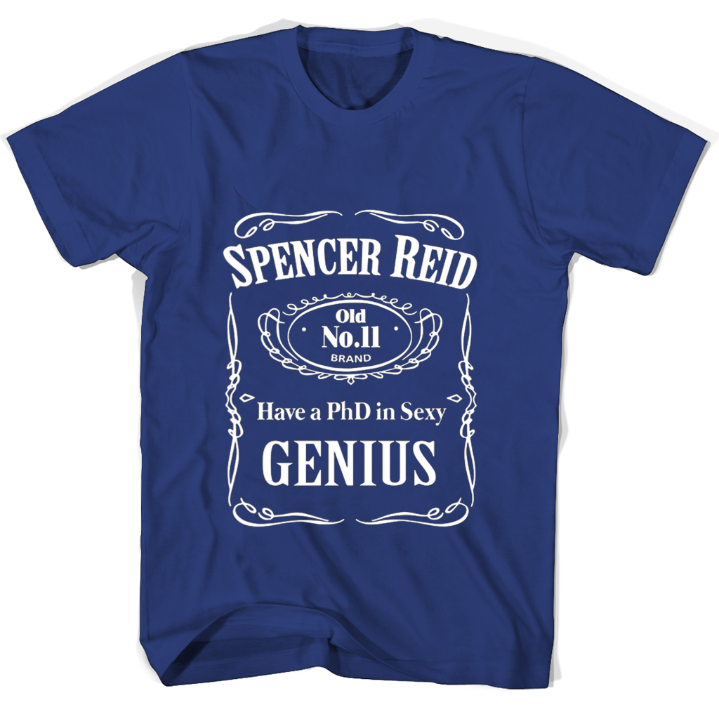 Slencer Reid Have A Phd In Sexy Genius T Shirts Slencer Reid Have A Phd In Sexy Genius T Shirts