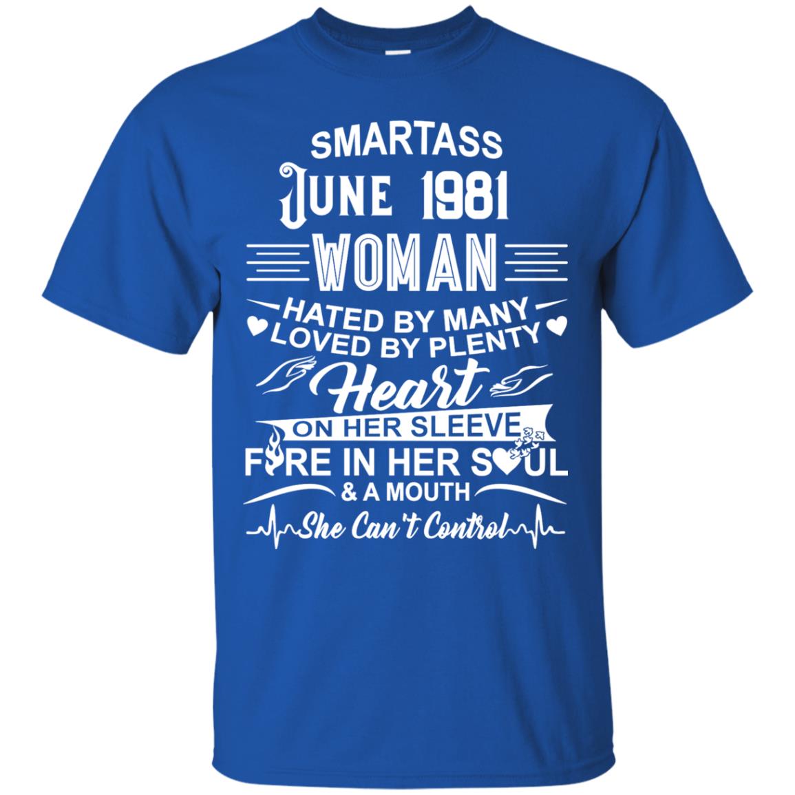 Women’s “Hated By Many Loved By Plenty” Shirt – Smartass June 1981