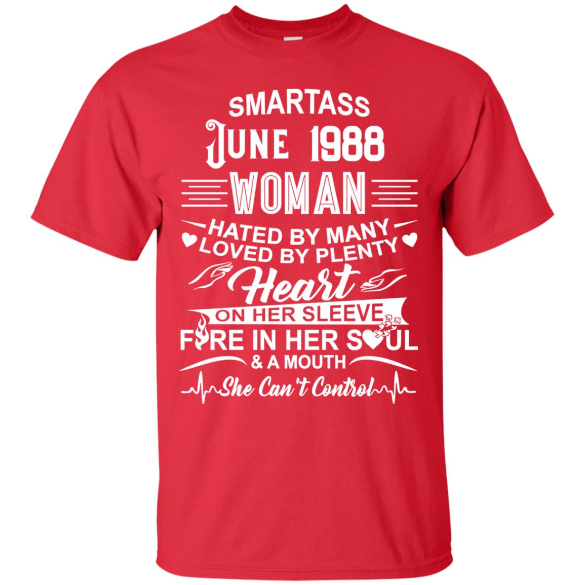 Women’s “Hated By Many Loved By Plenty” Shirt – Smartass June 1988