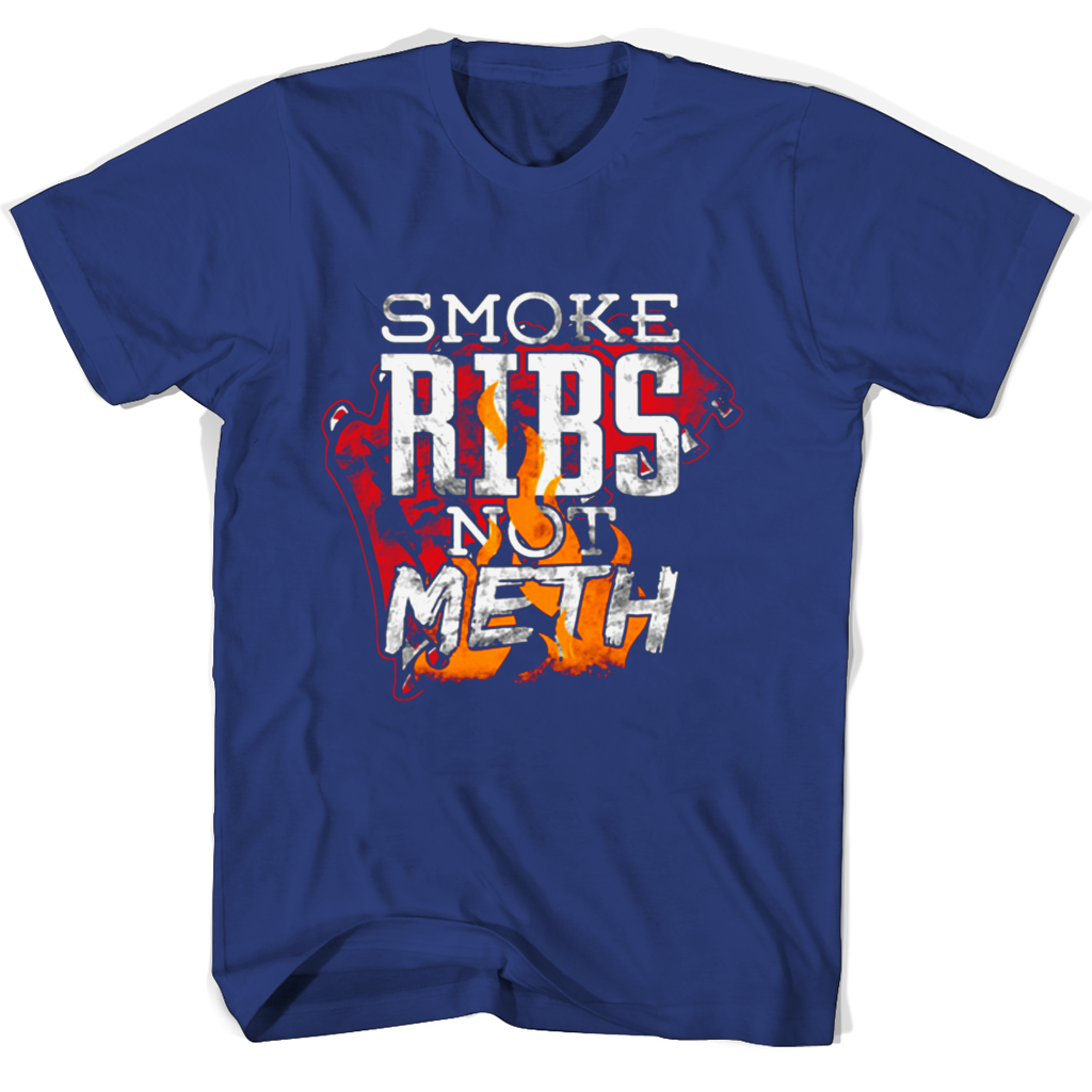 Smoke Ribs Not Meth T Shirts Smoke Ribs Not Meth T Shirts