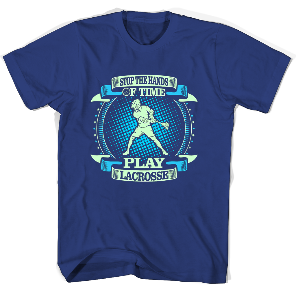 Lacrosse T-Shirts: Stop Time & Play! Lacrosse T-Shirts: Stop Time & Play!