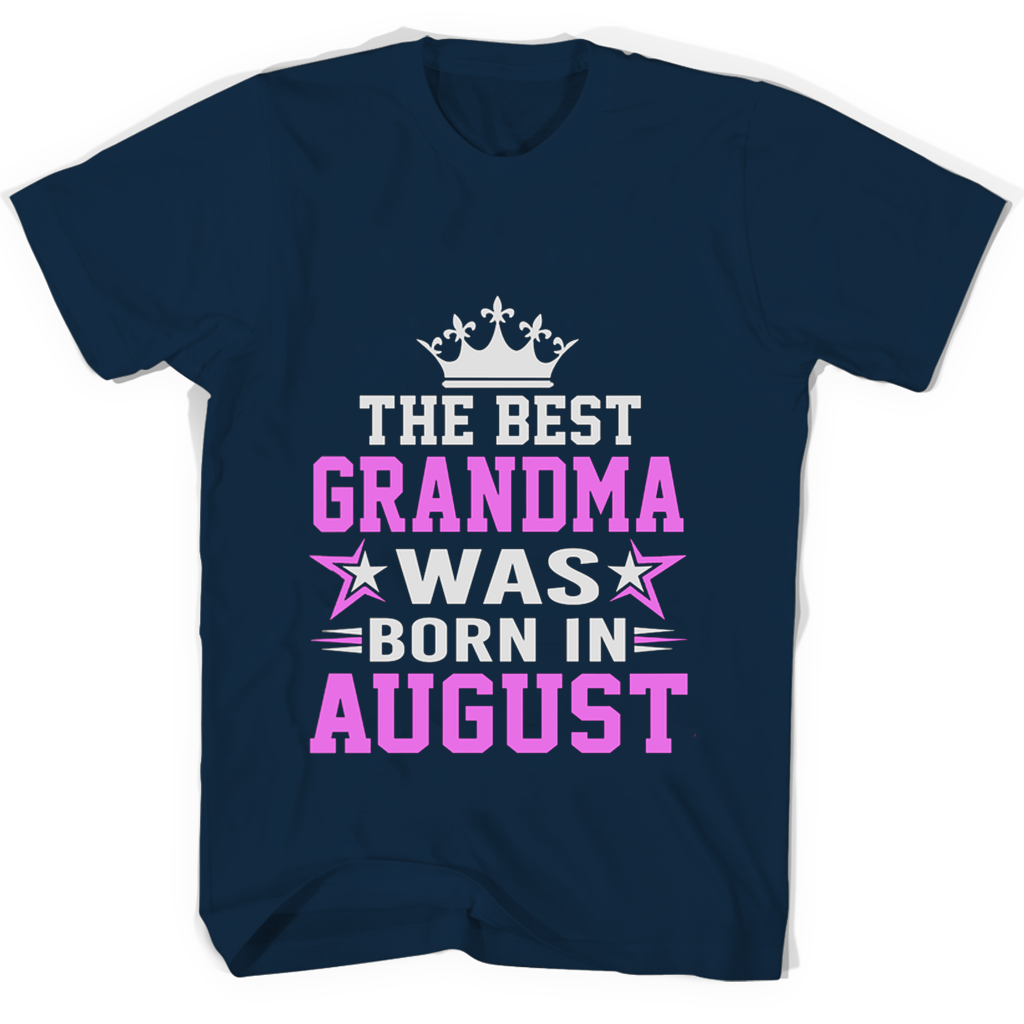 “August Born Grandma T-Shirts – The Best Gift for Grandma!” “August Born Grandma T-Shirts – The Best Gift for Grandma!”