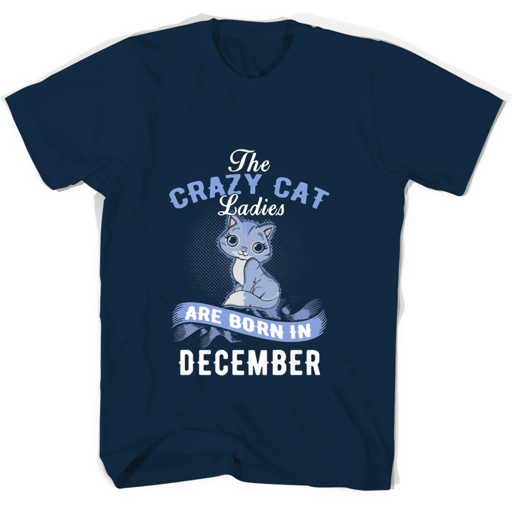 “December Born Crazy Cat Ladies T-Shirt – Perfect Gift for Cat Lovers!”