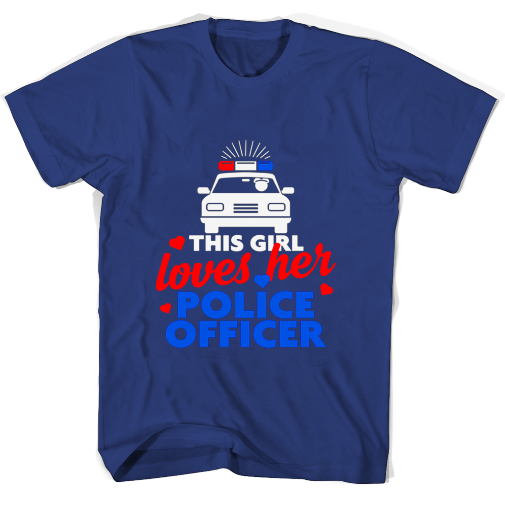 “Show Your Support: This Girl Loves Her Police Officer T-Shirts” “Show Your Support: This Girl Loves Her Police Officer T-Shirts”