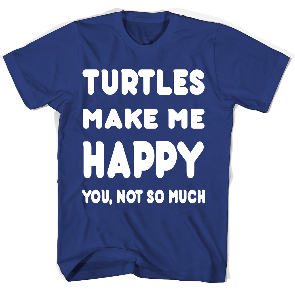 Funny Turtle T-Shirts – Make You Smile & Feel Happy Funny Turtle T-Shirts – Make You Smile & Feel Happy