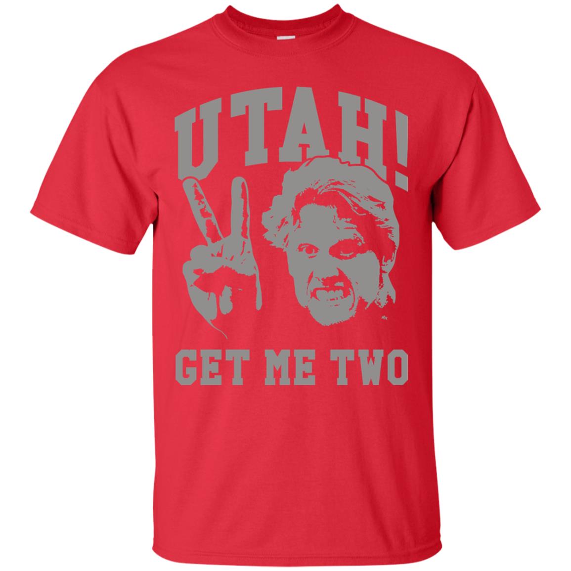 Utah Get Me Two T Shirts Donald Trump Shirts Utah Get Me Two T Shirts Donald Trump Shirts