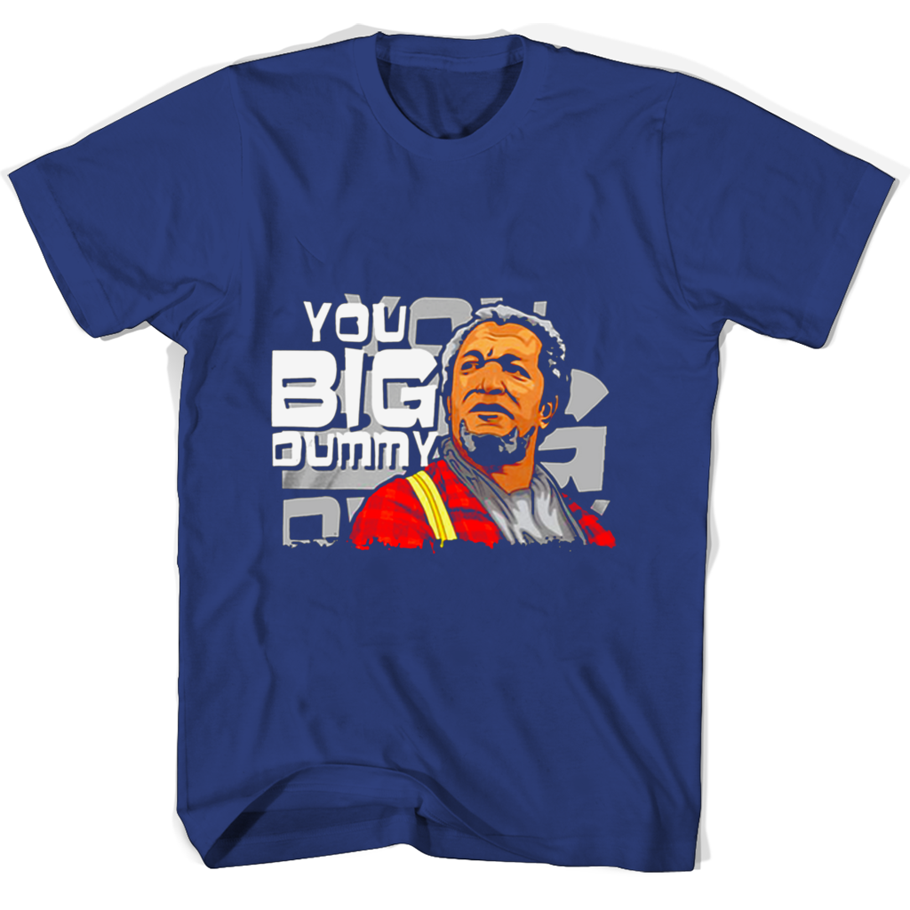Funny “You Big Dummy” T-Shirts – Shop Now! Funny “You Big Dummy” T-Shirts – Shop Now!