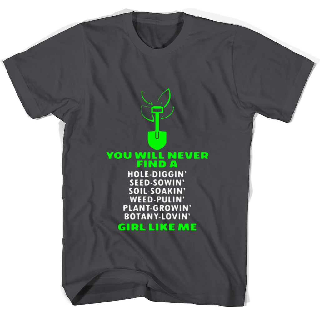 “Never Find a Weed Pullin’ Plant Growin’ T-Shirt: Seed Sowin’ Hole Diggin’ Shirts” “Never Find a Weed Pullin’ Plant Growin’ T-Shirt: Seed Sowin’ Hole Diggin’ Shirts”